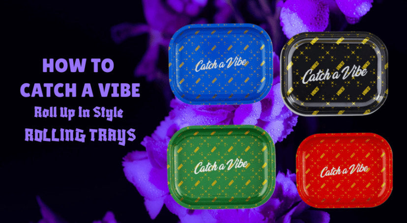 Vibes Rolling Trays